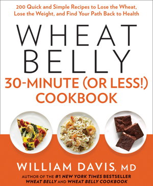 Cover art for Wheat Belly 30-Minute (or Less!) Cookbook