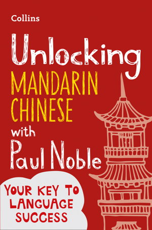 Cover art for Unlocking Mandarin Chinese with Paul Noble