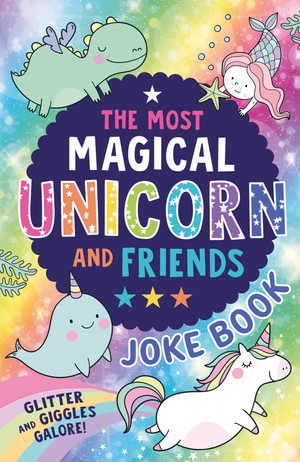 Cover art for The Most Magical Unicorn and Friends Joke Book