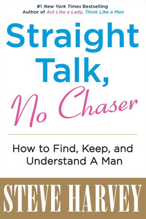 Cover art for Straight Talk No Chaser How to Find Keep and Understand a Man