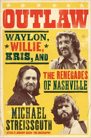 Cover art for Outlaw Waylon Willie Kris and the Outlaws of Nashville