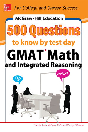 Cover art for McGraw-Hill Education 500 GMAT Math and Integrated Reasoning Questions to Know by Test Day
