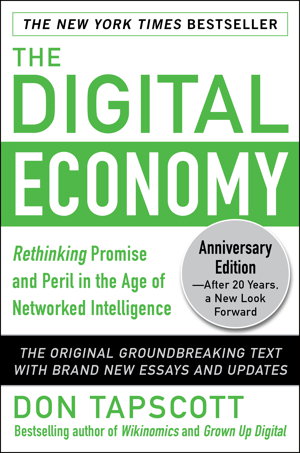 Cover art for The Digital Economy ANNIVERSARY EDITION: Rethinking Promise and Peril in the Age of Networked Intelligence