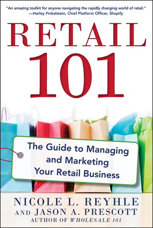 Cover art for Retail 101 The Guide to Managing and Marketing Your Retail