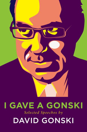 Cover art for I Gave A Gonski: Selected Speeches