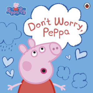 Cover art for Peppa Pig: Don't Worry, Peppa