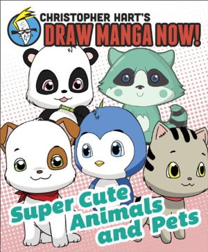 Cover art for Supercute Animals and Pets Christopher Hart's Draw Manga Now