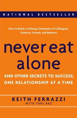 Cover art for Never Eat Alone and Other Secrets to Success One