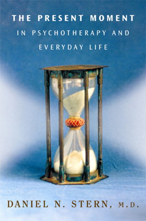 Cover art for The Present Moment in Psychotherapy and Everyday Life