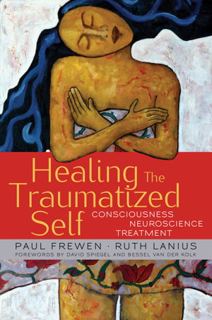Cover art for Healing the Traumatized Self Consciousness Neuroscience Treatment