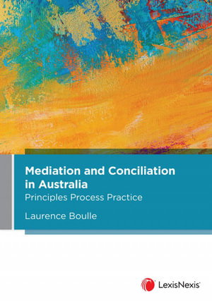 Cover art for Mediation and Conciliation in Australia: Principles Process Practice