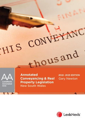 Cover art for Annotated Conveyancing and Real Property Legislation New South Wales, 2022 edition