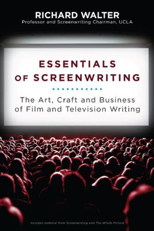 Cover art for Essentials of Screenwriting The Art Craft and Business of Film and Television Writing