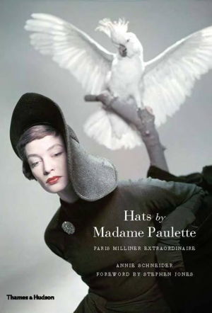 Cover art for Hats by Madame Paulette:Paris Milliner Extraordinaire