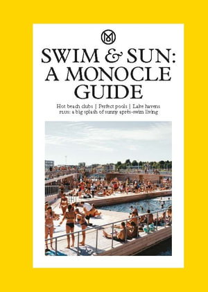 Cover art for Swim & Sun: A Monocle Guide