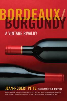 Cover art for Bordeaux Burgundy A Vintage Rivalry