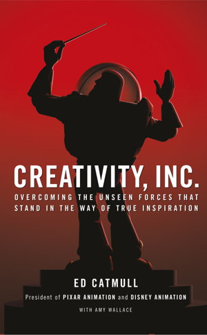 Cover art for Creativity Inc. Overcoming the Unseen Forces That Stand in the Way of True Inspiration