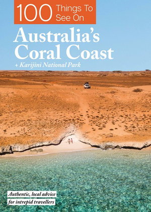 Cover art for 100 Things To See On Australia's Coral Coast