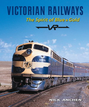 Cover art for Victorian Railways: The Spirit of Blue & Gold