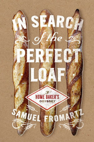 Cover art for In Search of the Perfect Loaf