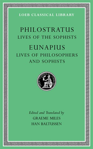 Cover art for Lives of the Sophists. Lives of Philosophers and Sophists