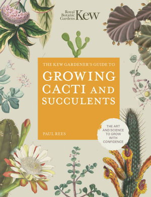 Cover art for The Kew Gardener's Guide to Growing Cacti and Succulents