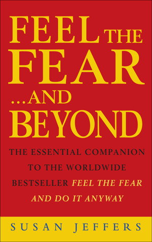Cover art for Feel the Fear and Beyond Dynamic Techniques for Doing it Anyway