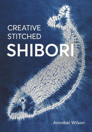 Cover art for Creative Stitched Shibori