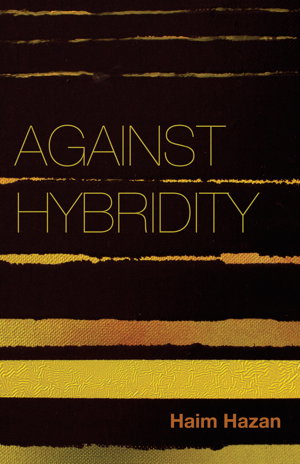 Cover art for Against Hybridity - Social Impasses in a          Globalizing World