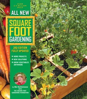 Cover art for All New Square Foot Gardening 3rd Edition Fully Updated MOREProjects - NEW Solutions - GROW Vegetables Anywhere Vol