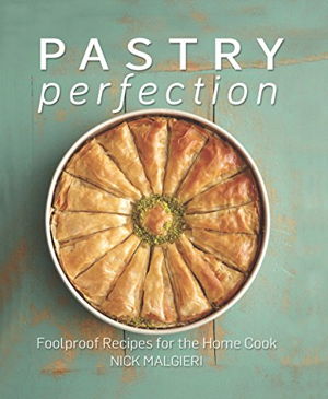 Cover art for Pastry Perfection: Foolproof recipes for the home cook