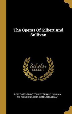 Cover art for The Operas Of Gilbert And Sullivan