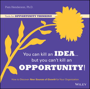 Cover art for You Can Kill an Idea, But You Can't Kill an Opportunity