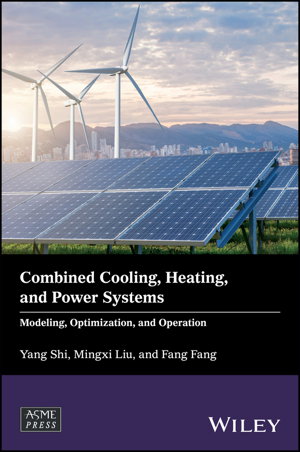Cover art for Combined Cooling, Heating, and Power Systems - Modeling, Optimization, and Operation