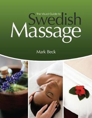 Cover art for The Visual Guide to Swedish Massage, Spiral bound Version