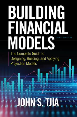 Cover art for Building Financial Models, Third Edition: The Complete Guide to Designing, Building, and Applying Projection Models