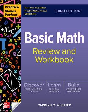 Cover art for Practice Makes Perfect: Basic Math Review and Workbook, Third Edition