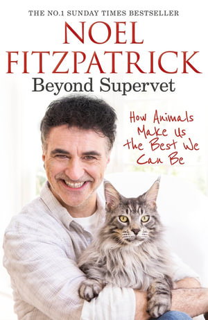 Cover art for Beyond Supervet: How Animals Make Us The Best We Can Be