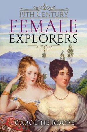 Cover art for 19th Century Female Explorers