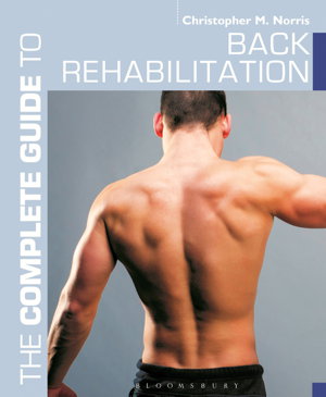 Cover art for The Complete Guide to Back Rehabilitation
