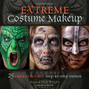 Cover art for Extreme Costume Makeup 25 Creepy and Cool Step-by-Step Demos