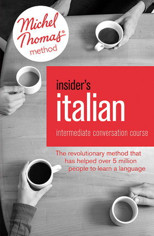 Cover art for Insider's Italian: Intermediate Conversation Course (Learn Italian with the Michel Thomas Method)