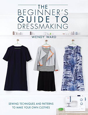 Cover art for The Beginners Guide to Dressmaking