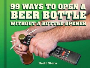 Cover art for 99 Ways to Open Beer Bottle