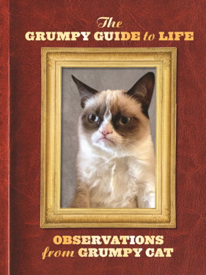 Cover art for Grumpy Guide to Life : Observations from Grumpy Cat