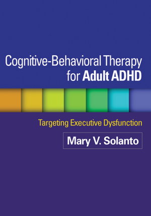 Cover art for Cognitive Behavioral Therapy for Adult ADHD Targeting Executive Dysfunction