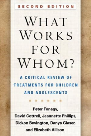 Cover art for What Works for Whom A Critical Review of Treatments for Children and Adolescents