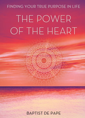 Cover art for Power Of The Heart Finding Your True Purpose