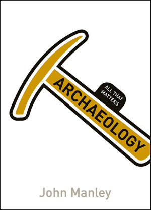 Cover art for Archaeology: All That Matters