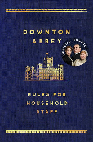 Cover art for The Downton Abbey Rules for Household Staff